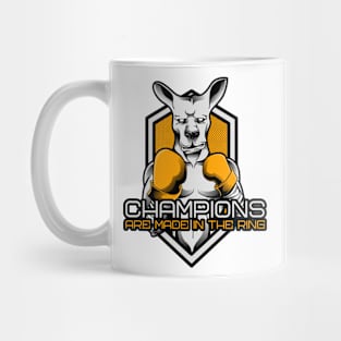 Champions are Made in the Ring Mug